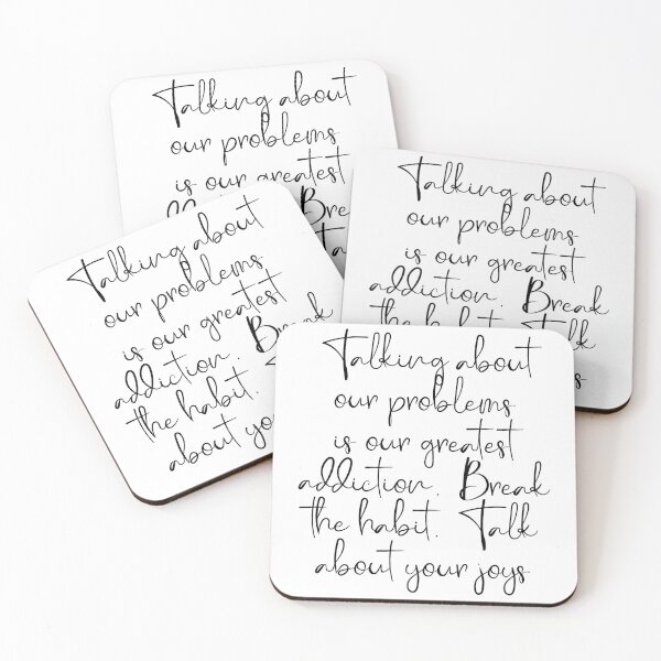 Item preview, Talking about our problems is our greatest addiction. Break the habit. Talk about your joys. designed and sold by Beefytee.