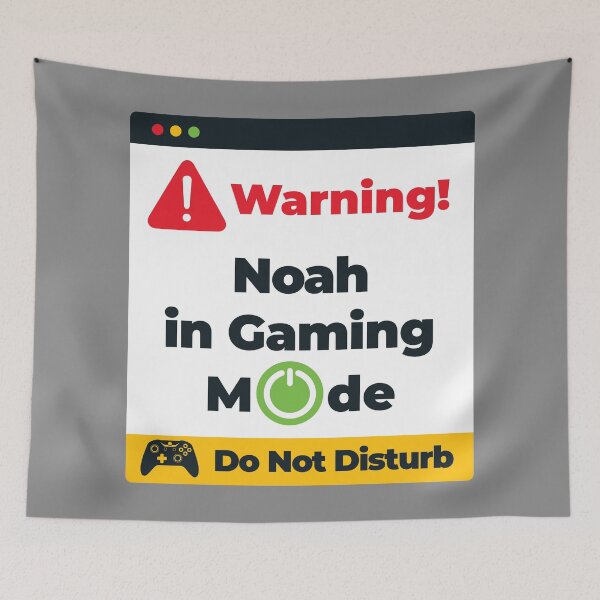 Item preview, Noah Gamer Name - Warning Noah is in Gaming Mode designed and sold by HelloFromAja.