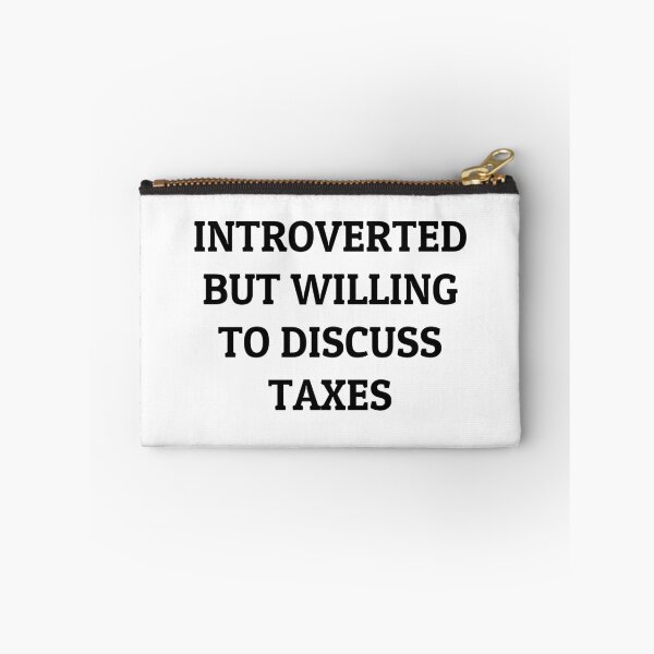 Item preview, Introverted but Willing to Discuss Taxes designed and sold by manishfzr1995.