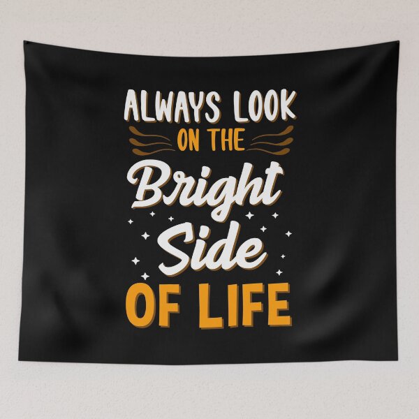 Item preview, Always Look On The Bright Side Of Life Positivity designed and sold by perfectpresents.