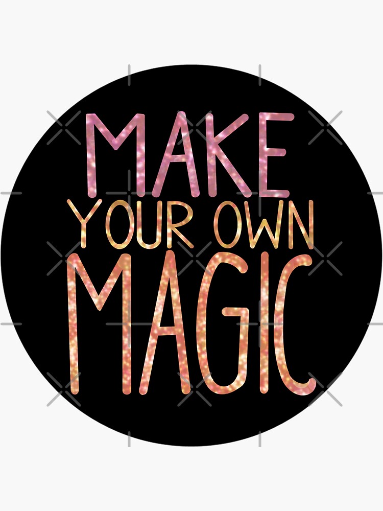 Make Your Own Magic Sticker By Kimmystra Redbubble 5633