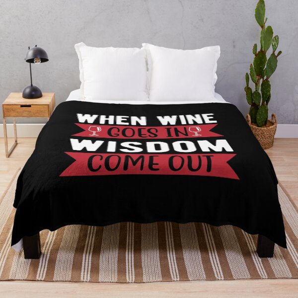 Item preview, when wine goes in wisdom come out designed and sold by JaMatt1983.