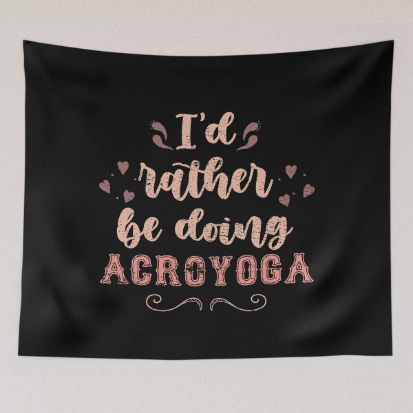 Item preview, Id rather be doing acroyoga for acroyoga enthusiasts  designed and sold by JokeGysen.