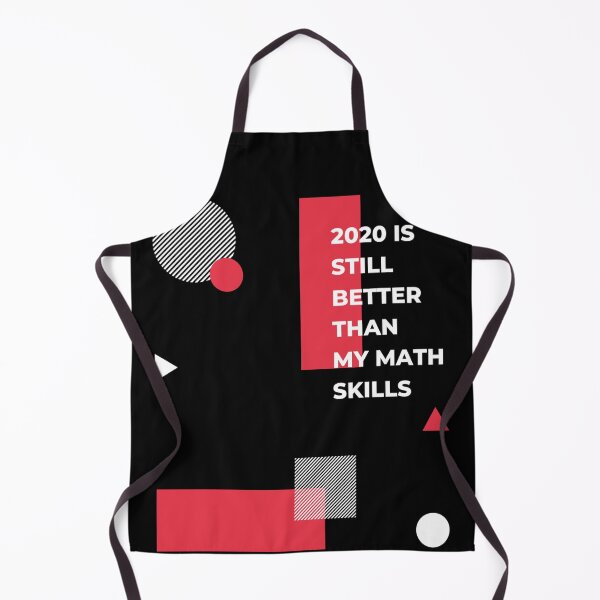 Item preview, 2020 is still better than my math skills - Funny Math designed and sold by iamwowie.