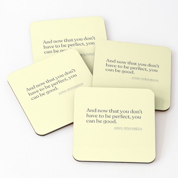 Item preview, John Steinbeck - And now that you don't have to be perfect, you can be good. designed and sold by BookQuoteMerch.