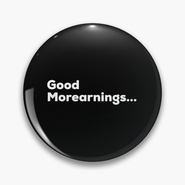 Item preview, Good More Earnings designed and sold by So Witcasm ?.