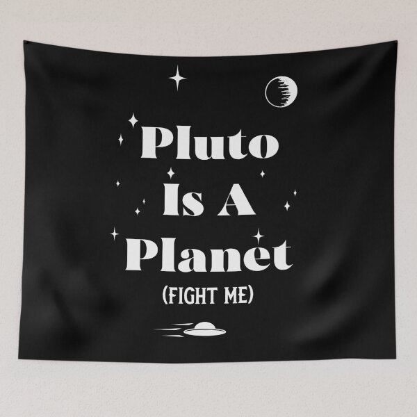 Item preview, Pluto is a planet, fight me designed and sold by OTBPShop.