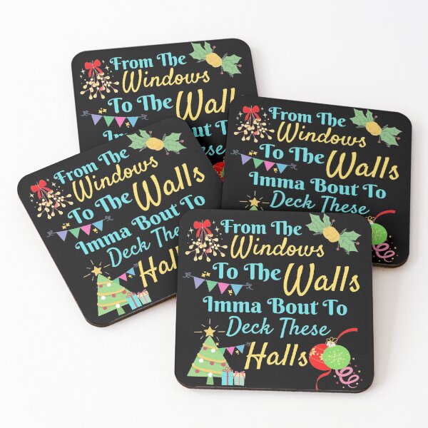 Item preview, From The Windows To The Walls Imma Bout To Deck These Halls designed and sold by Joy Poddar.