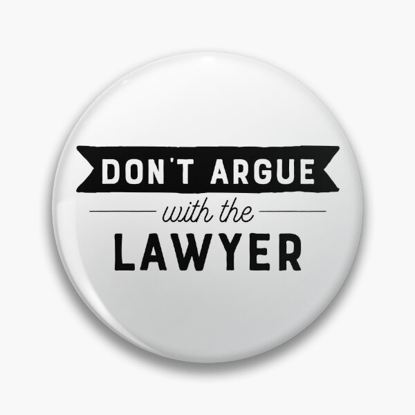 Item preview, Don't Argue With The Lawyer designed and sold by teesaurus.