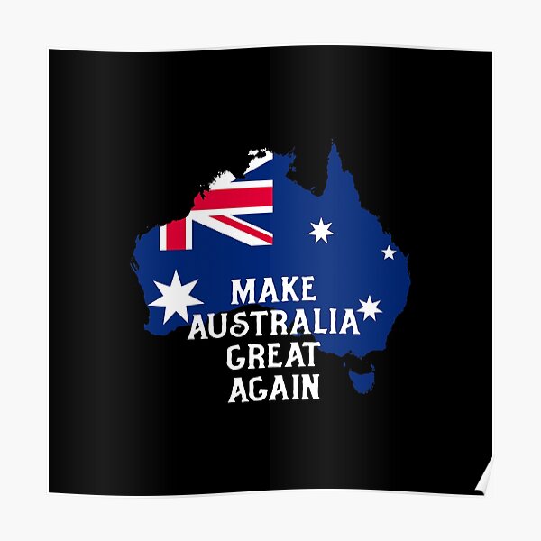 make australia great again Poster