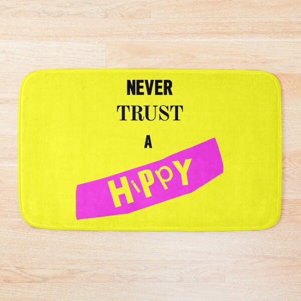 Item preview, Never Trust A Hippy designed and sold by Logo-A-GoGo.