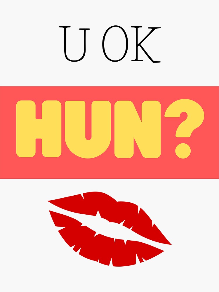"U ok hun?" Sticker for Sale by FlyMerchInc Redbubble