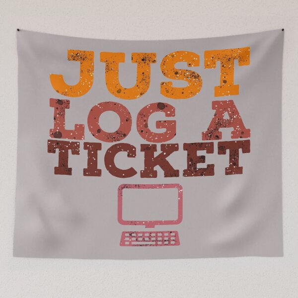 Item preview, Tech Support - Just logg a ticket designed and sold by arendbotha.
