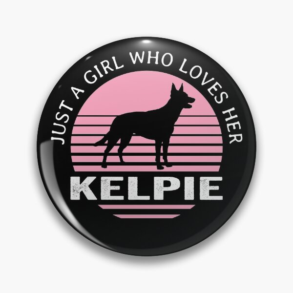 Item preview, Just A Girl Who Loves Her Kelpie designed and sold by B-RAD-Designs.