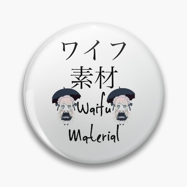Item preview, Japanese Kanji “Waifu Material” designed and sold by ChibiSekai.