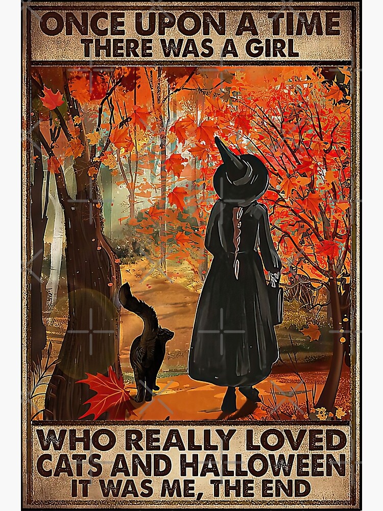 Disover Once Upon A Time There Was A Girl Who Really Loved Cats And Halloween Premium Matte Vertical Poster