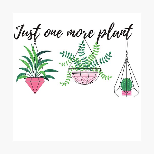 Item preview, Just one more plant designed and sold by Mystery-Kiwi.