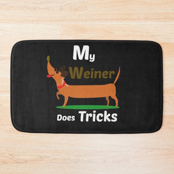 Item preview, my weiner does tricks , dogs lovers winner dogs, proud to have a little winner designed and sold by akirsaid.