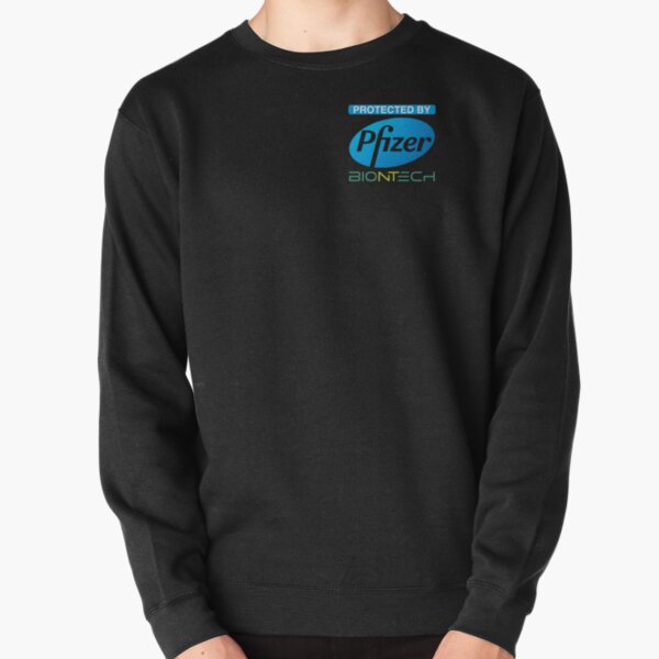 Protected by Pfizer Biontech Pullover Sweatshirt
