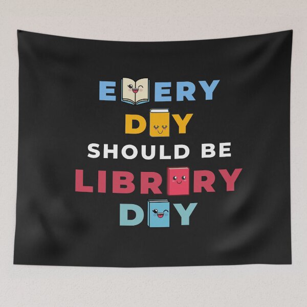 Item preview, Every Day Should Be Library Day designed and sold by Nancyanna.
