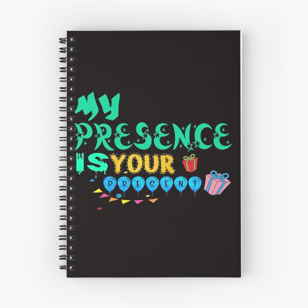 Item preview, my presence is your present designed and sold by Urbo Panda.