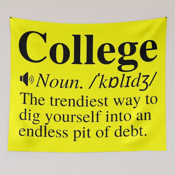 Item preview, College - The Endless Pit Of Debt. Hilarious Definition.  designed and sold by mind-illusions.