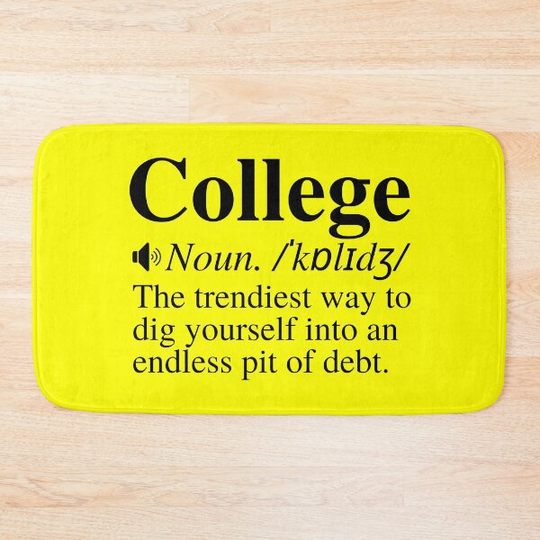 Item preview, College - The Endless Pit Of Debt. Hilarious Definition.  designed and sold by mind-illusions.