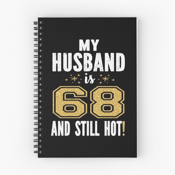 Item preview, My Husband Is 68 And Still Hot 68th Birthday Gift For Him print designed and sold by Grabitees.