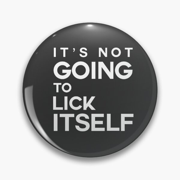 Item preview, It's Not Going To Lick Itself gift for women designed and sold by graveitchy.