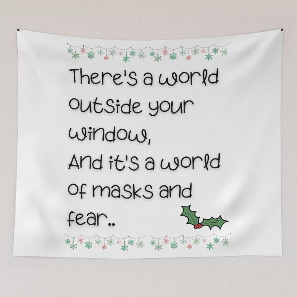 Item preview, Theres a world outside your window, and its a world of masks and fear designed and sold by Coots89.