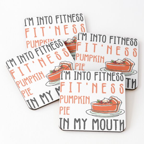 Item preview, Fitness Pumpkin Pie in My Mouth - I'm into Fitness Fit'Ness Pumpkin Pie in My Mouth designed and sold by nananinanana.