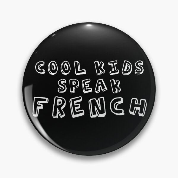 Artikelvorschau, COOL KIDS SPEAK FRENCH Sprache Zitat entworfen und verkauft von a-little-ink.