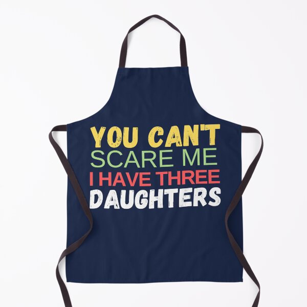 Item preview, You Can't Scare Me I Have A Daughters Funny Dad Gift designed and sold by Norstyle.
