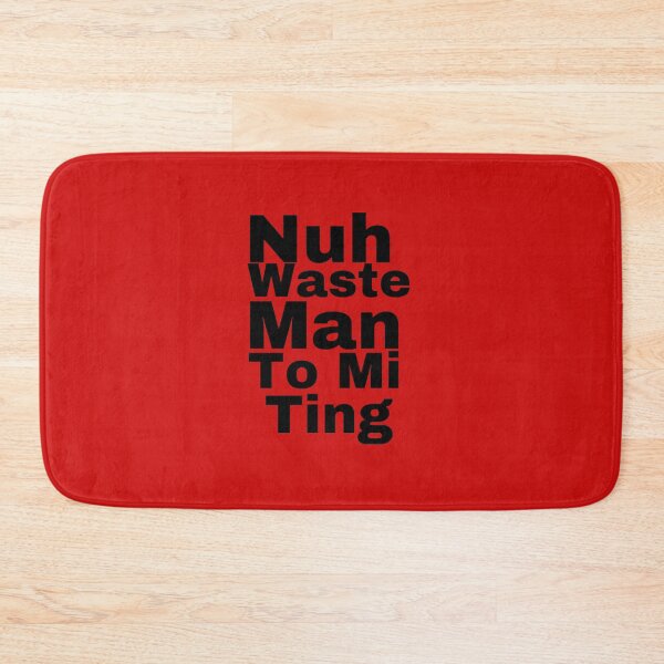 Item preview, Nuh waste man to mi ting- Jamaican Slangs  designed and sold by Angees.