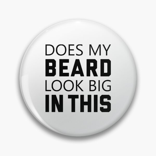 Item preview, Does My Beard Look Big In This - Funny Beard Lovers designed and sold by T-shirt For You.
