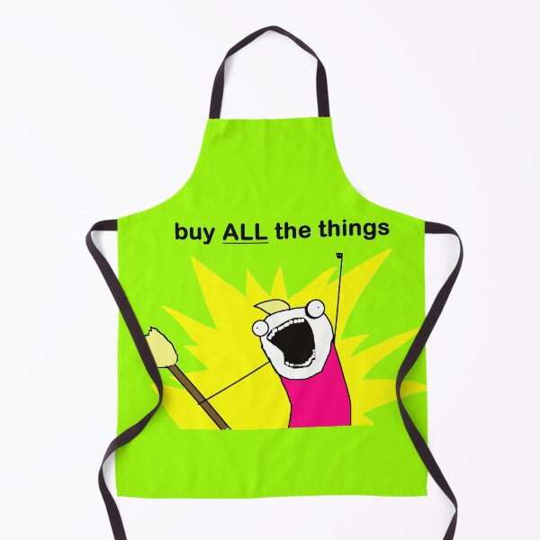Item preview, Buy ALL the Things Meme Image In Light Green designed and sold by LuckyKermit.