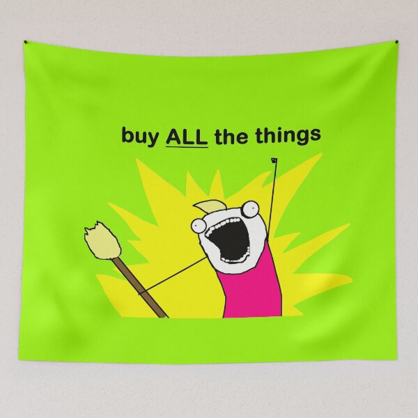 Item preview, Buy ALL the Things Meme Image In Light Green designed and sold by LuckyKermit.