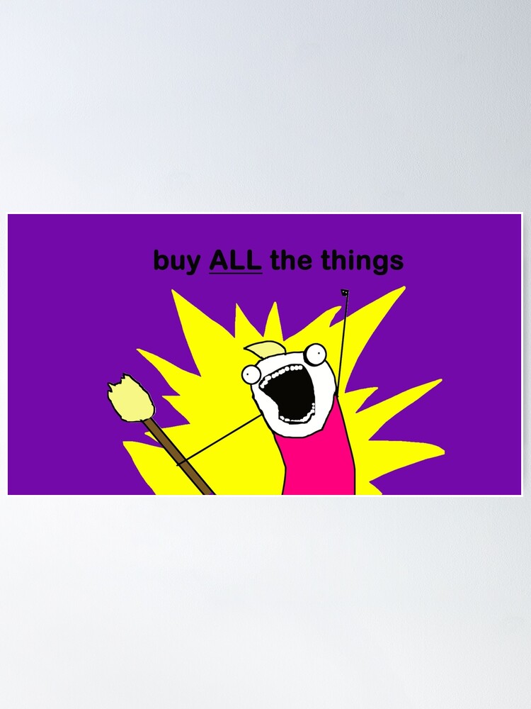 Buy ALL the Things Meme Image In Purple