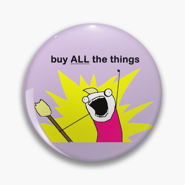 Item preview, Buy ALL the Things Meme Image In Light Purple designed and sold by LuckyKermit.