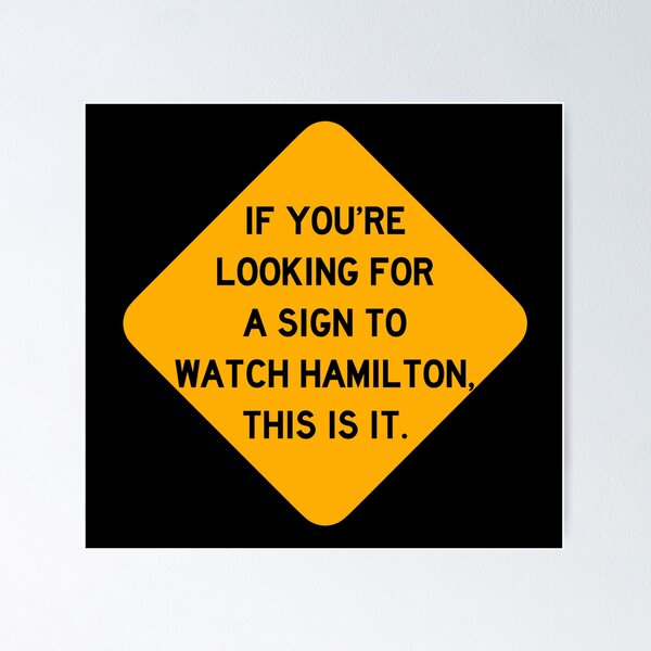 Item preview, Here's a Sign to Watch Hamilton designed and sold by Bododobird.