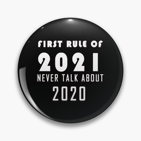 Item preview, FIRST RULE OF 2021 NEVER TALK ABOUT 2020 designed and sold by Bouchfashions.