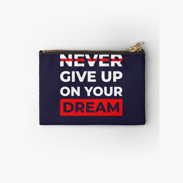 Item preview, Never Give Up On Your Dream designed and sold by Dewirumbaina.