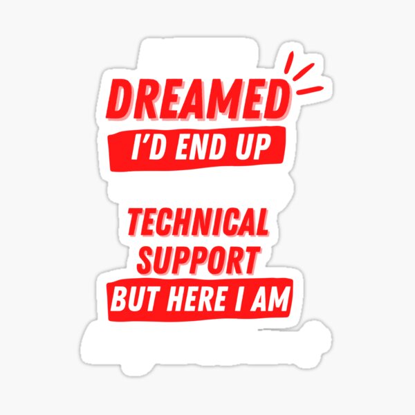 technical support Funny tech support meme Sticker