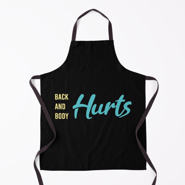 Item preview, Back And Body Hurts designed and sold by MJLdesigns.