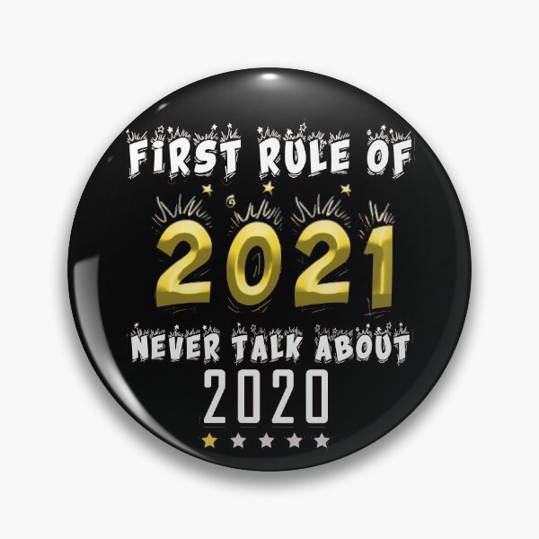 Item preview, FIRST RULE OF 2021 NEVER TALK ABOUT 2020 designed and sold by Bouchfashions.