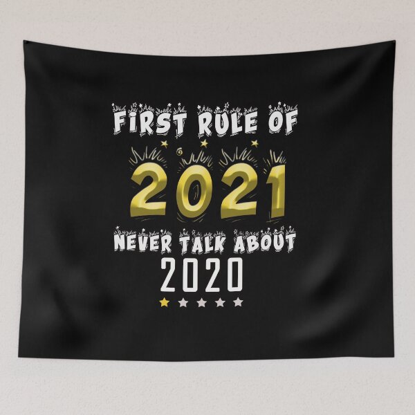 Item preview, FIRST RULE OF 2021 NEVER TALK ABOUT 2020 designed and sold by Bouchfashions.