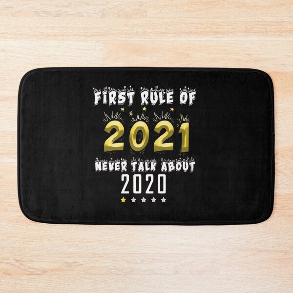 Item preview, FIRST RULE OF 2021 NEVER TALK ABOUT 2020 designed and sold by Bouchfashions.