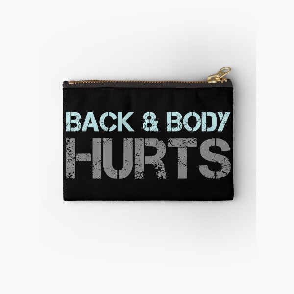 Item preview, Back And Body Hurts designed and sold by MJLdesigns.