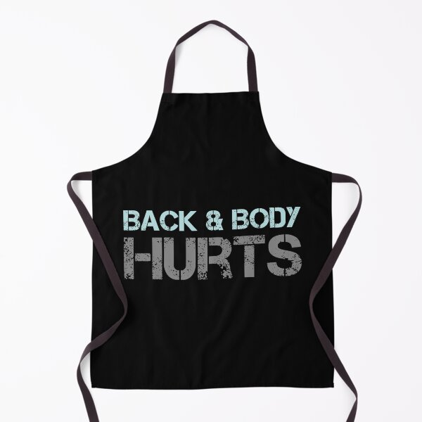 Item preview, Back And Body Hurts designed and sold by MJLdesigns.