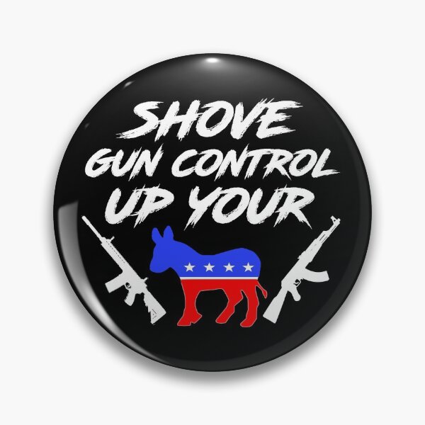 Item preview, Shove Gun Control Up Your (White Graphics) designed and sold by BattleMtnArmory.